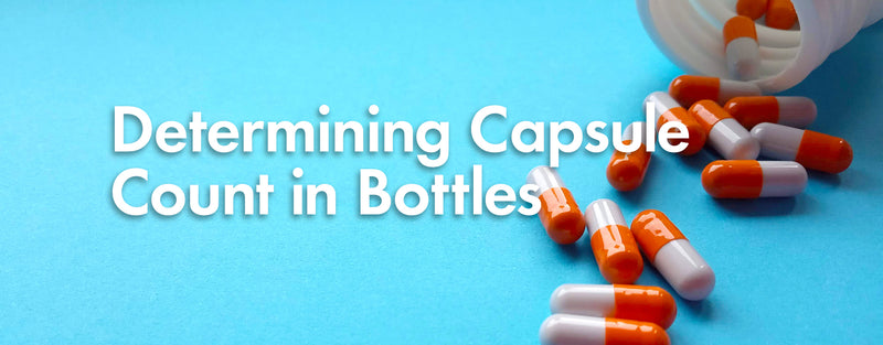 How to Determine How Many Capsules Will Fit in a Packer Bottle